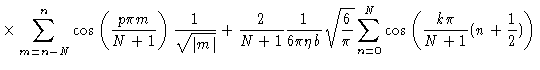 $\displaystyle \times \sum_{m=n-N}^n \cos \left( \frac{p\pi m}{N+1}
\right) \fra...
...frac{6}{\pi}} \sum_{n=0}^N \cos \left( \frac{k\pi}{N+1} (n+\frac{1}{2})
\right)$