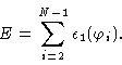 \begin{displaymath}E=\sum_{i=2}^{N-1}\epsilon _{1}(\varphi _{i}).
\end{displaymath}
