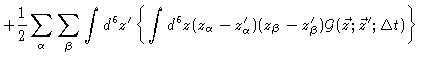 $\displaystyle +\frac{1}{2}\sum_{\alpha }\sum_{\beta }\int d^{6}z^{\prime }\left...
...}-z_{\beta }^{\prime })
\mathcal{G}(\vec{z};\vec{z}^{\prime };\Delta t)\right\}$