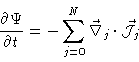 \begin{displaymath}\frac{\partial \Psi }{\partial t}=-\sum_{j=0}^{N}\vec{\nabla}_{j}\cdot \vec{
\mathcal{J}}_{j}
\end{displaymath}